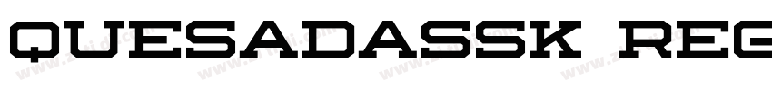QuesadaSSK Regular字体转换 QuesadaSSK Regular字体转换